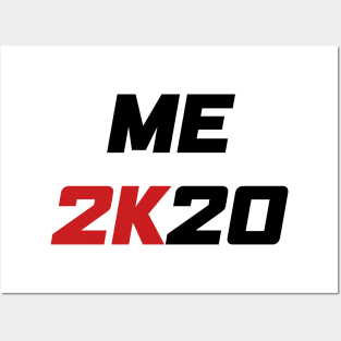 Me 2K20 - Me 2020 (black) Posters and Art